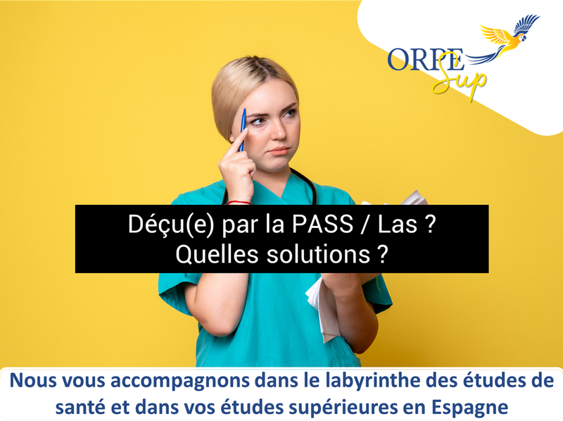 Déçu(e) par la PASS/Las ORPESup vous accompagne dans le labyrinthe des études de santé et dans vos études supérieures en Espagne